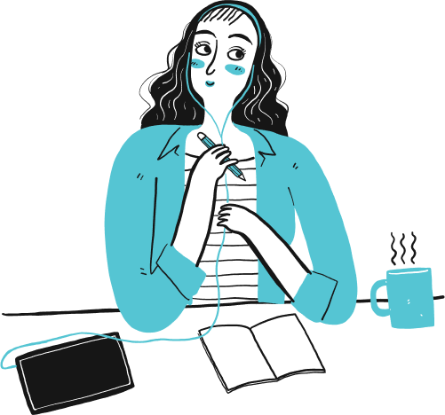 Illustration of a person wearing headphones, holding a pen and sitting at a desk with an open notebook, tablet, and a steaming mug. The person appears to be listening and thinking.